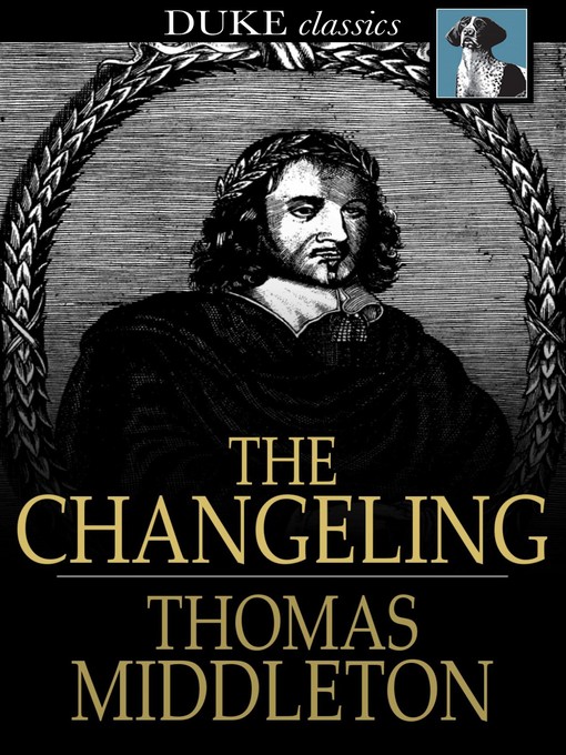 Title details for The Changeling by Thomas Middleton - Available